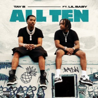Tay B, Lil Baby - All Ten