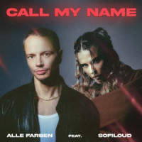 Alle Farben, Sofiloud - Call My Name