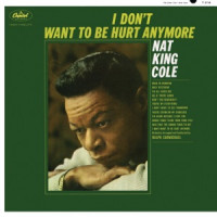 Nat "King" Cole - I Don't Want To See Tomorrow