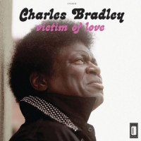 Charles Bradley, Menahan Street Band - Where Do We Go From Here