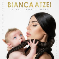 Bianca Atzei - Il mio canto libero