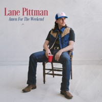 Lane Pittman - Amen For The Weekend