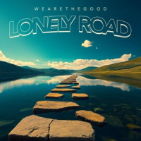WEARETHEGOOD - Lonely Road