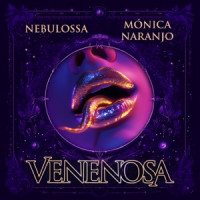 Nebulossa & Mónica Naranjo - Venenosa