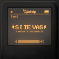 J Balvin & Jay Wheeler - Si Te Vas