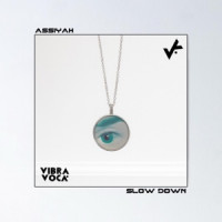 Assiyah - Slow down