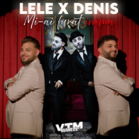 Lele, Denis Ramniceanu & Manele VTM - Mi-ai furat inima