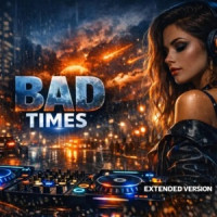Imael Angel - Bad Times (Extended Version)